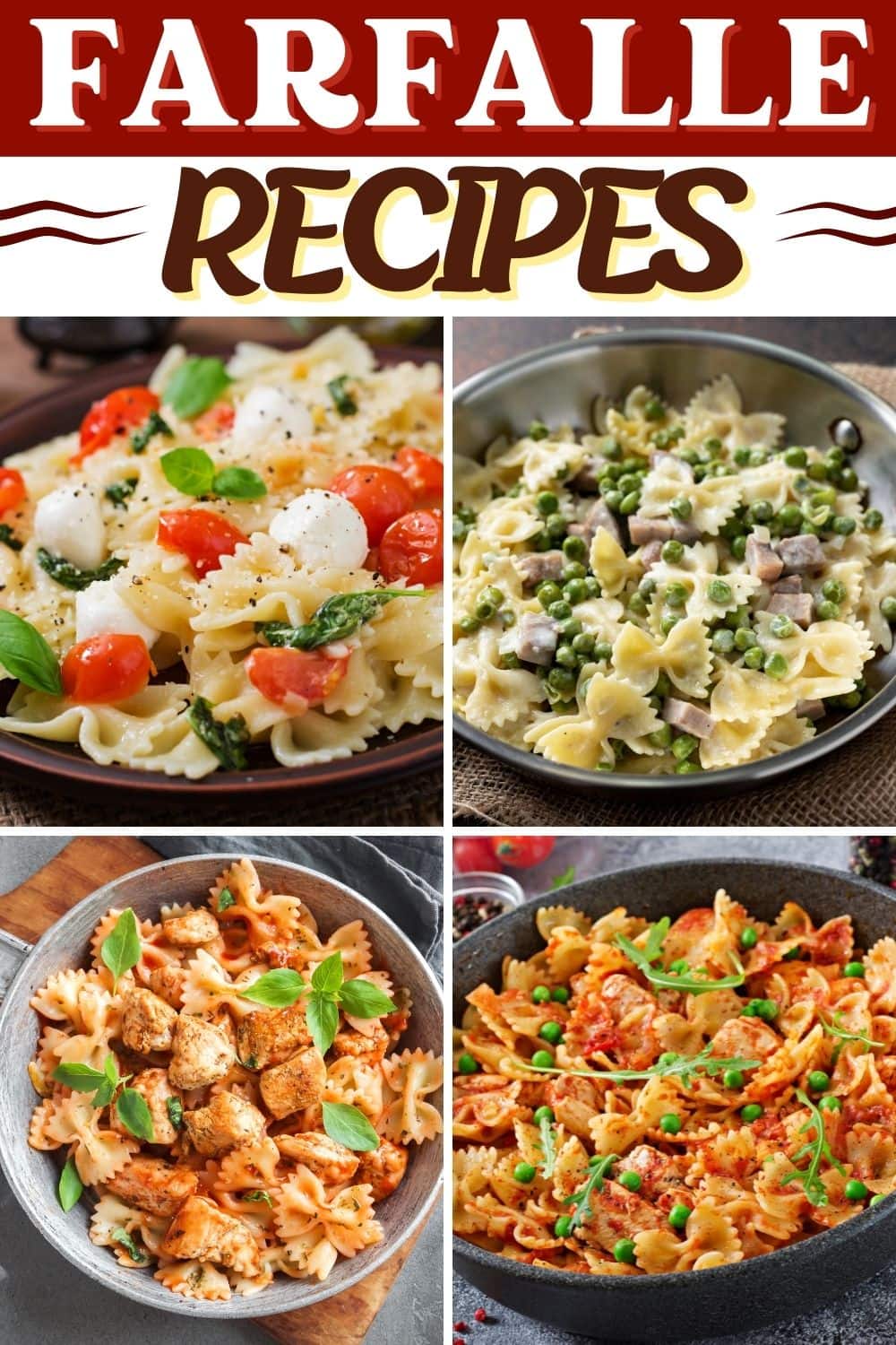 23 Classic Farfalle Recipes - Insanely Good