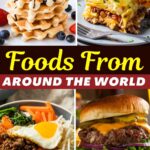 Foods From Around the World