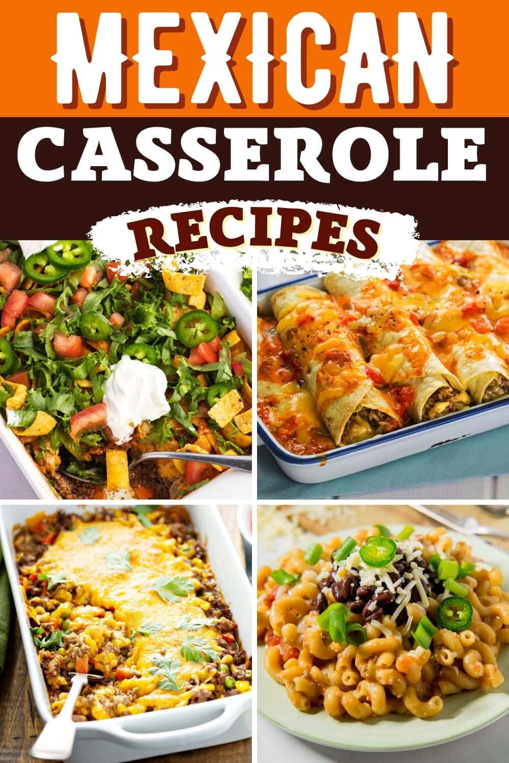 27 Easy Mexican Casserole Recipes - Insanely Good