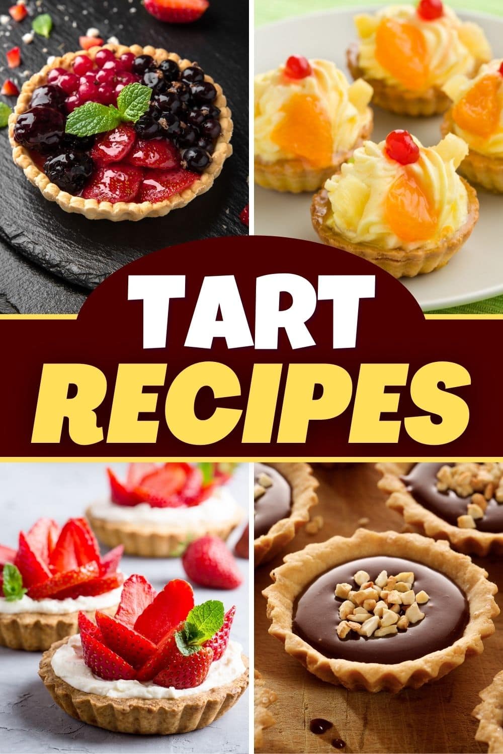 30 Delicious Tart Recipes You Will Love (Sweet & Savory) - Insanely Good