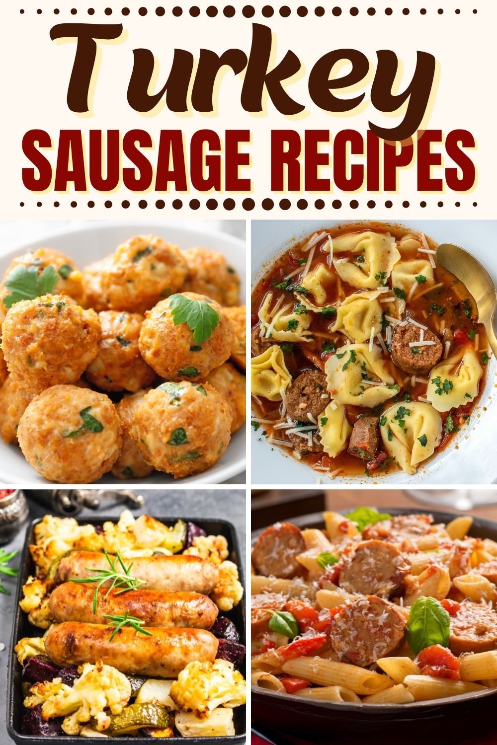 25 Turkey Sausage Recipes for Healthy Meals Insanely Good