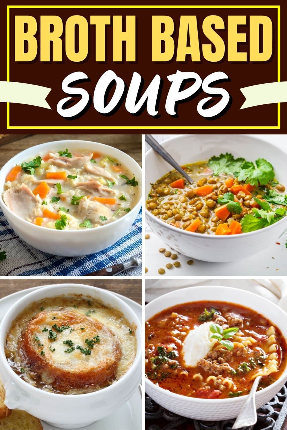 30 Easy Broth Based Soups You’ll Love Insanely Good