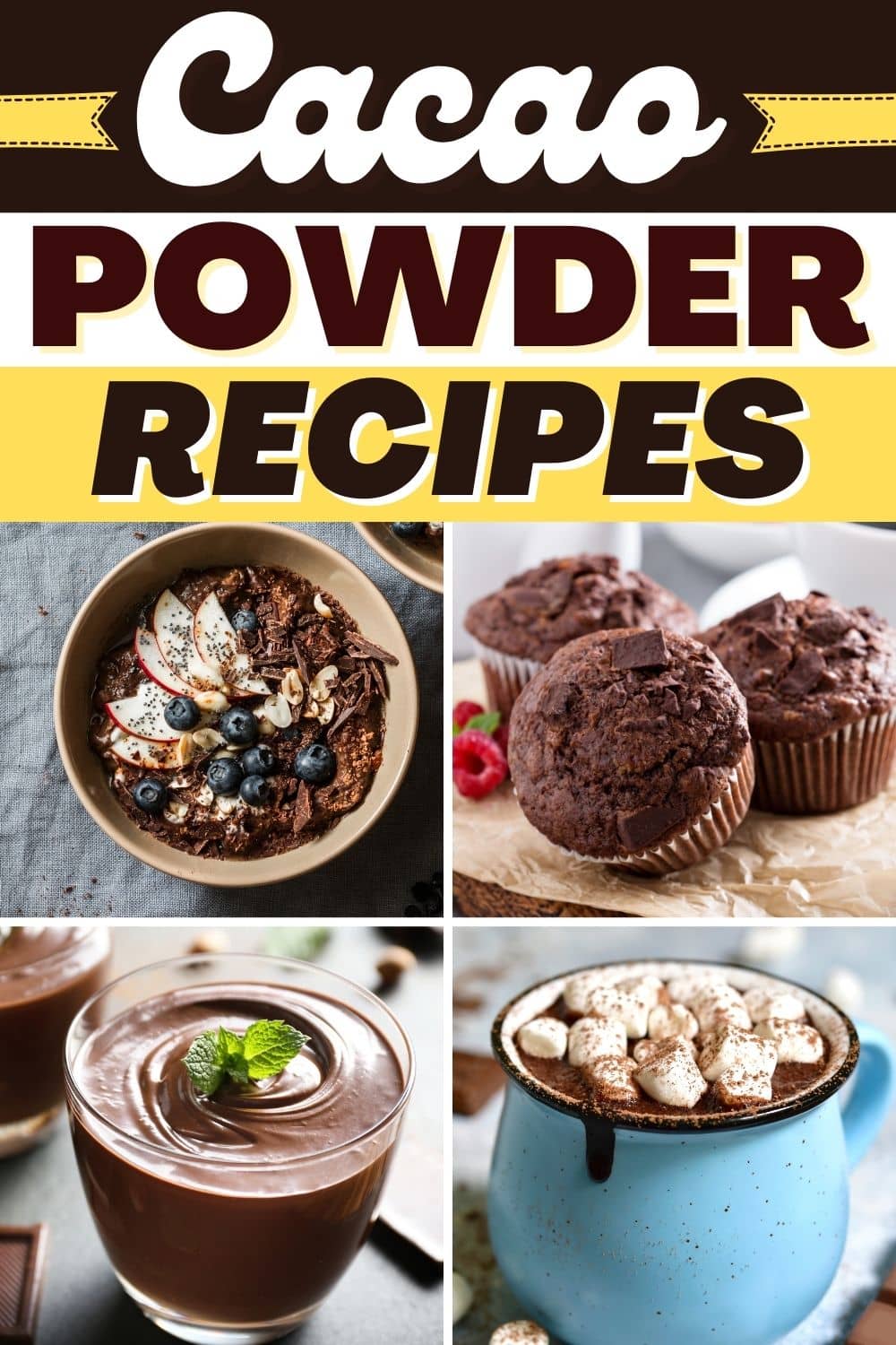 20 Easy Cacao Powder Recipes To Try ASAP Insanely Good