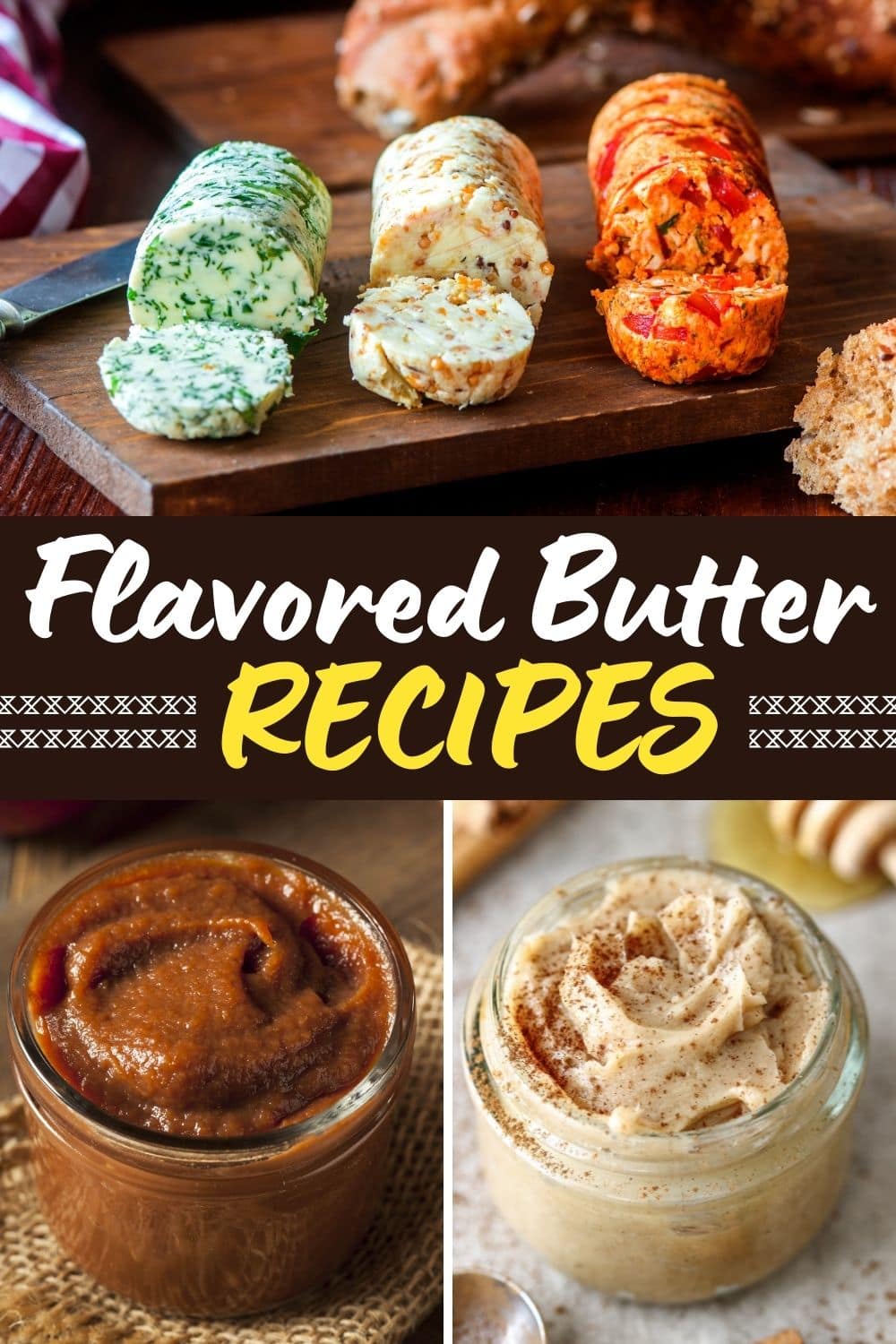 17 Easy Flavored Butter Recipes Insanely Good