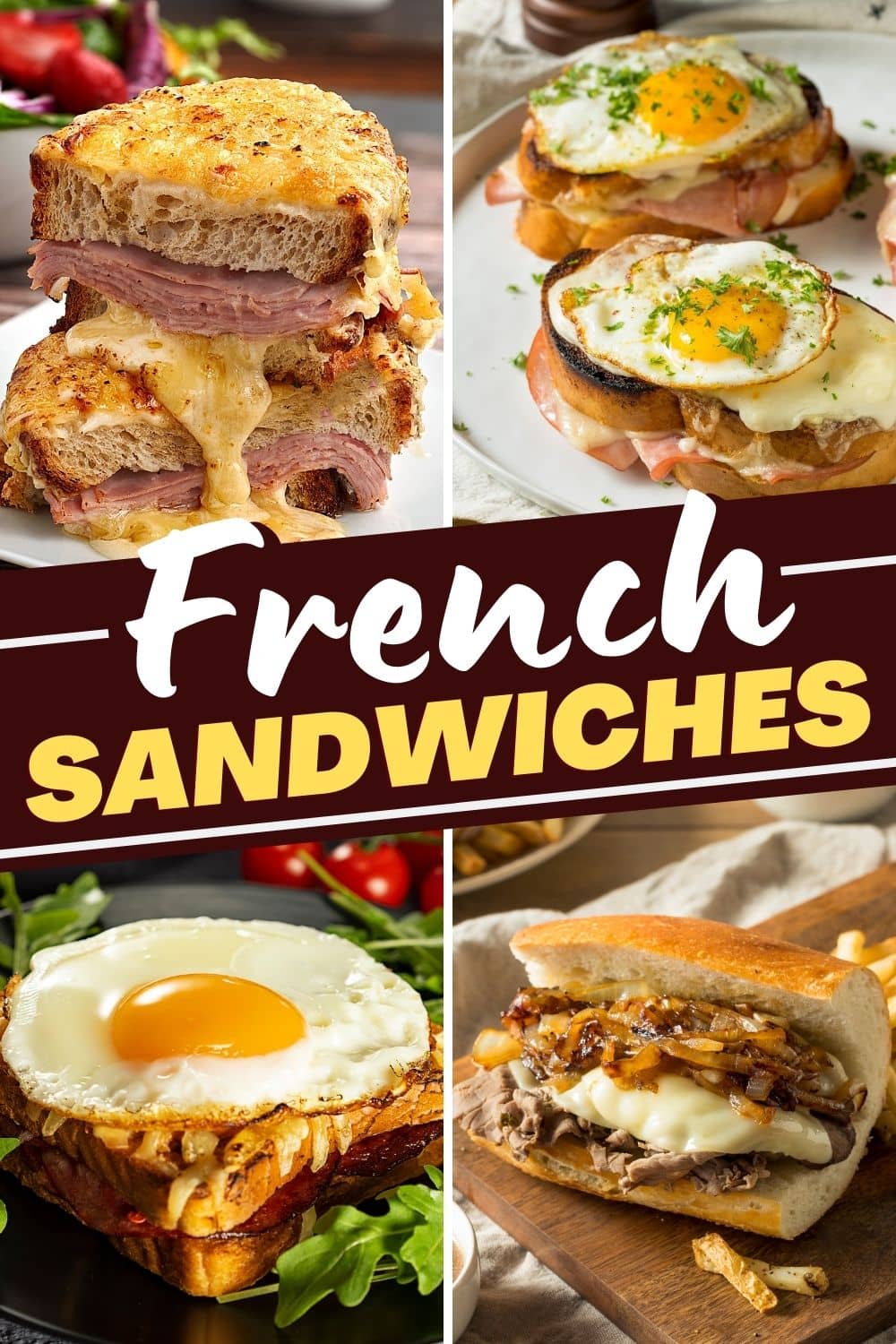 10 Classic French Sandwiches You Just Have to Try Insanely Good
