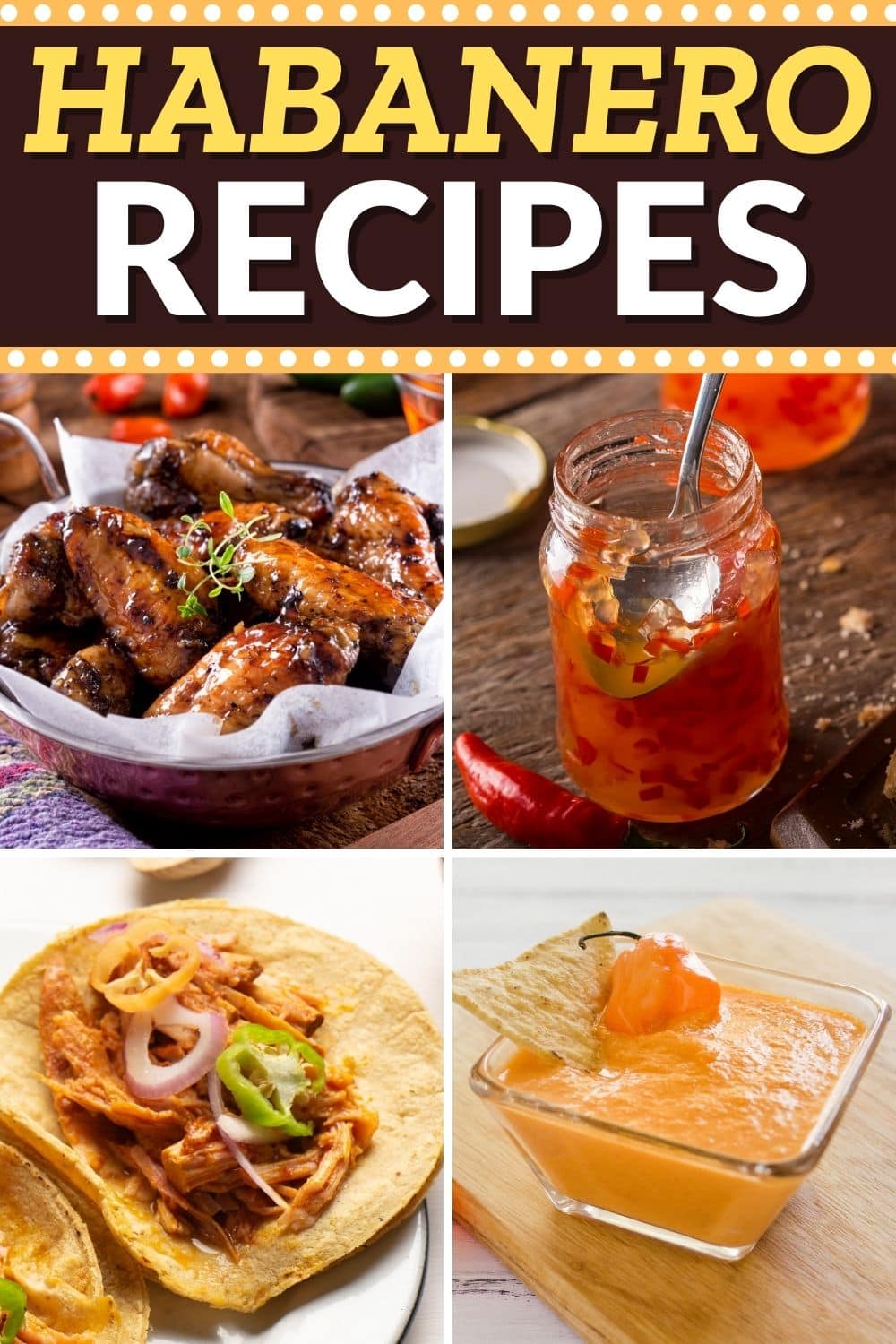 10 Best Habanero Recipes - Insanely Good