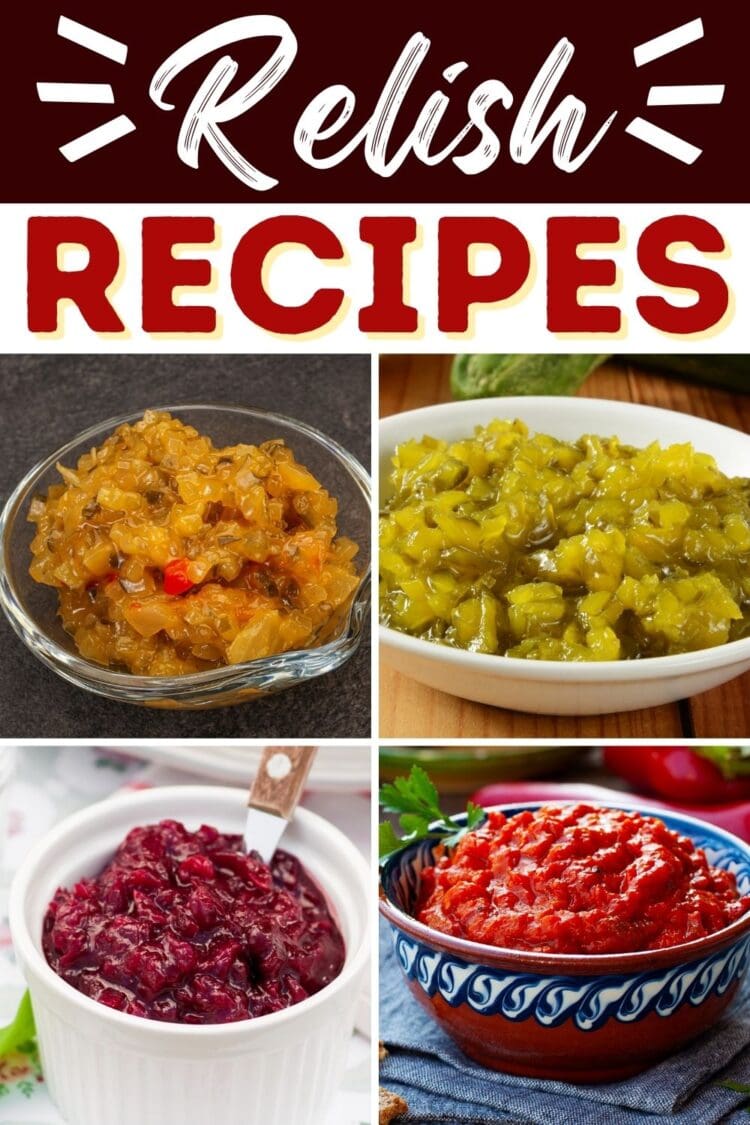 17 Easy Relish Recipes To Make Your Food Sing Insanely Good