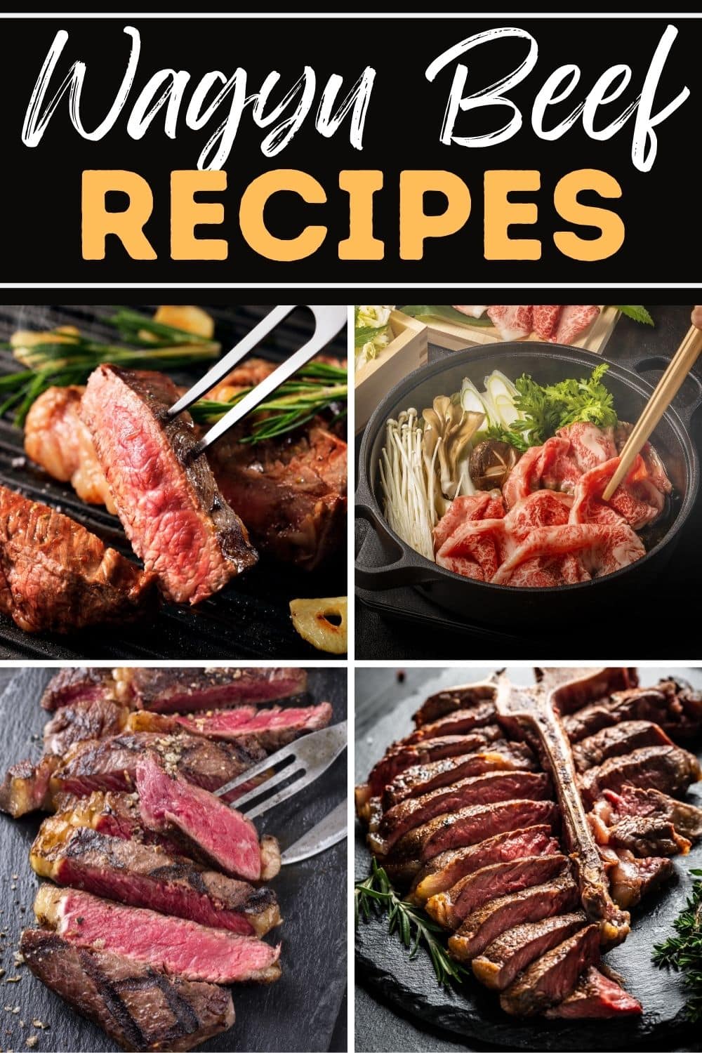 23 Wagyu Beef Recipes That Melt In Your Mouth Insanely Good