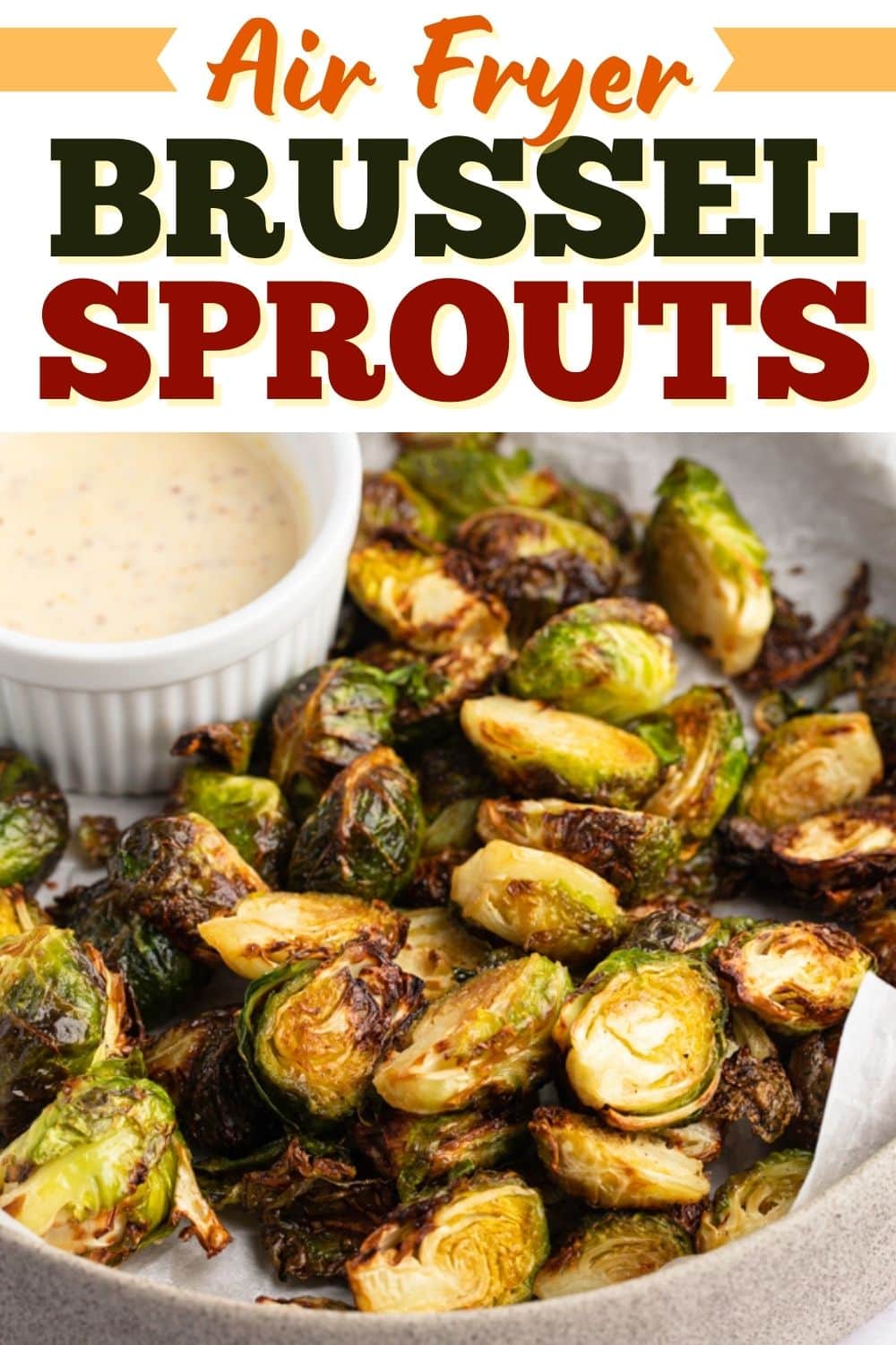 Crispy Air Fryer Brussels Sprouts (Easy Recipe) - Insanely Good