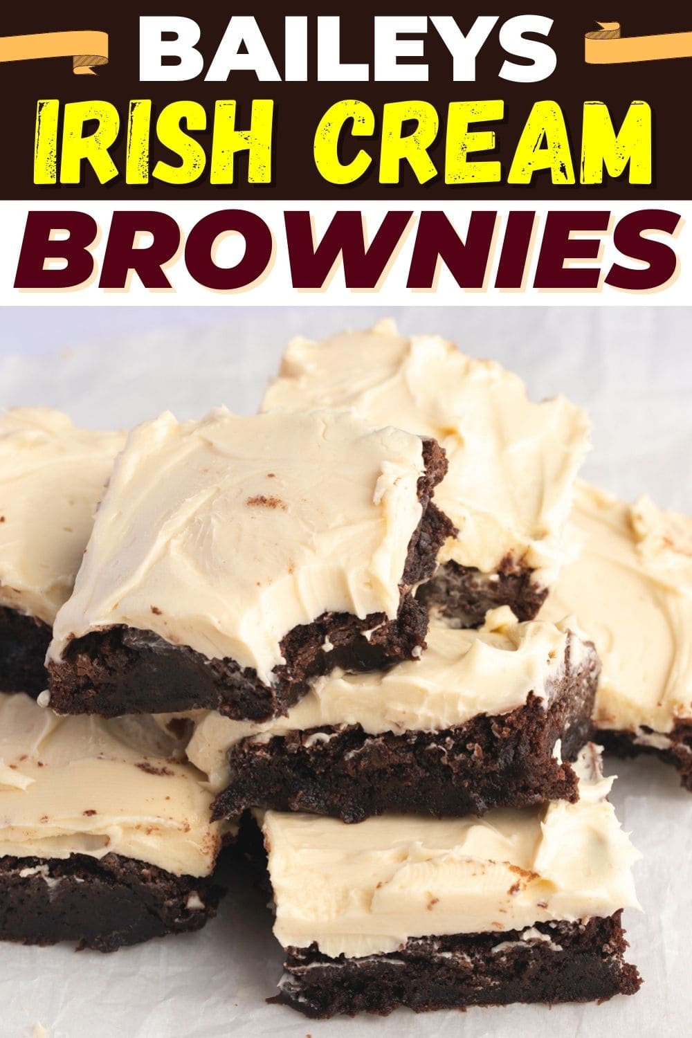 Baileys Irish Cream Brownies (+ Easy Recipe) - Insanely Good