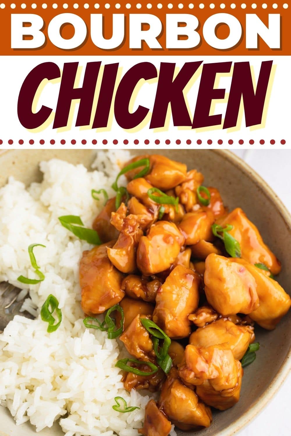 Easy Bourbon Chicken - Insanely Good