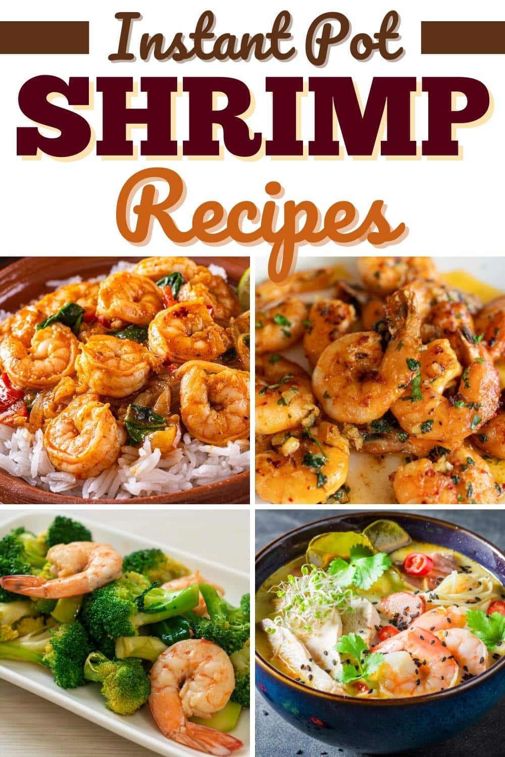 17 Best Instant Pot Shrimp Recipes For Dinner Insanely Good