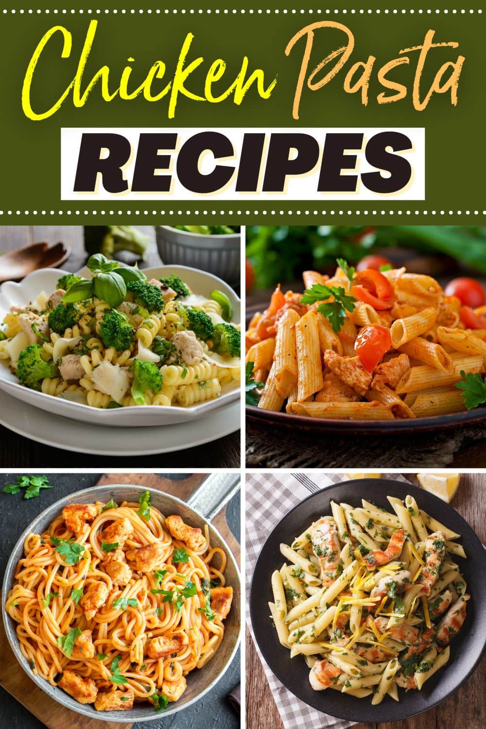 25 Best Chicken Pasta Recipes to Make for Dinner Insanely Good