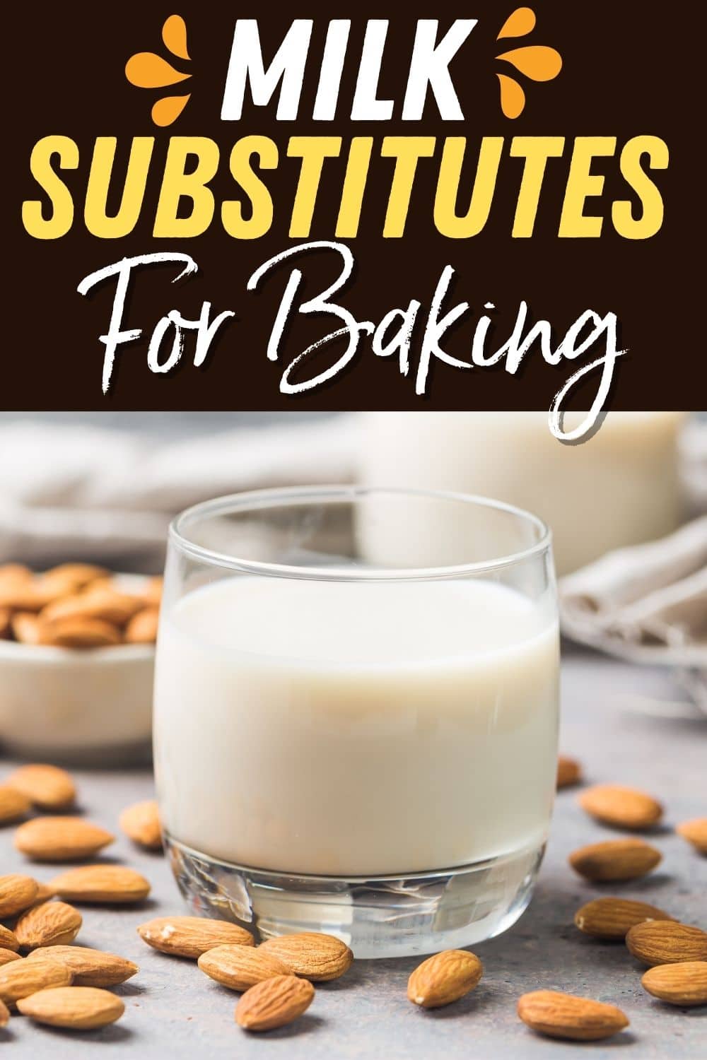 10 Best Milk Substitutes for Baking (Easy Alternatives) Insanely Good