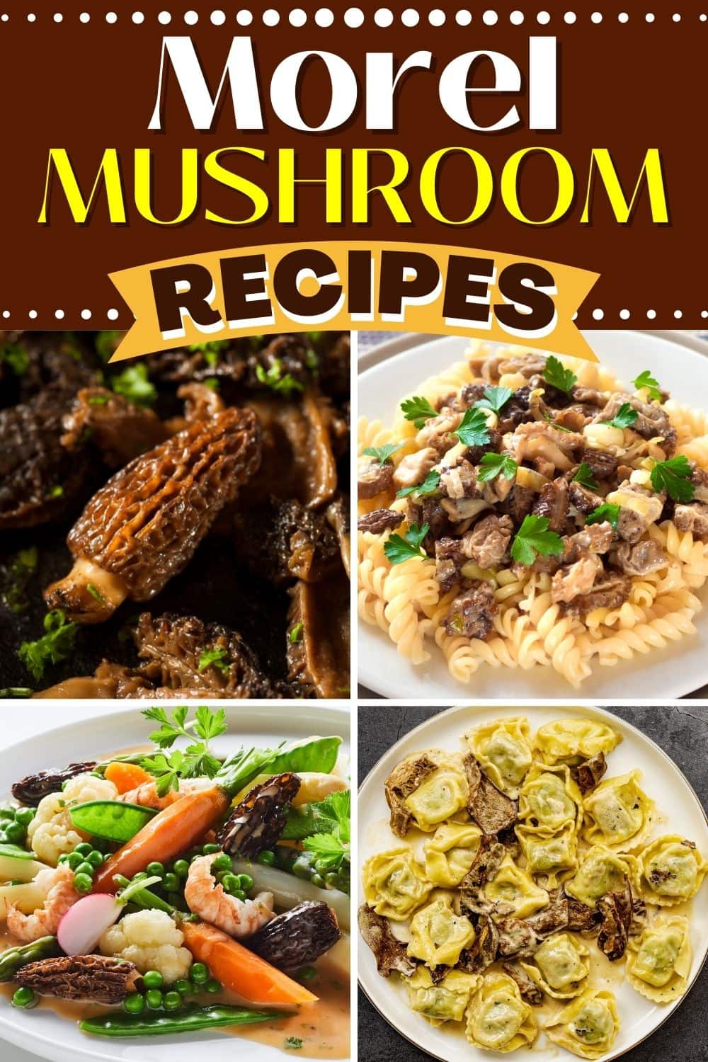 17 Best Morel Mushroom Recipes Insanely Good