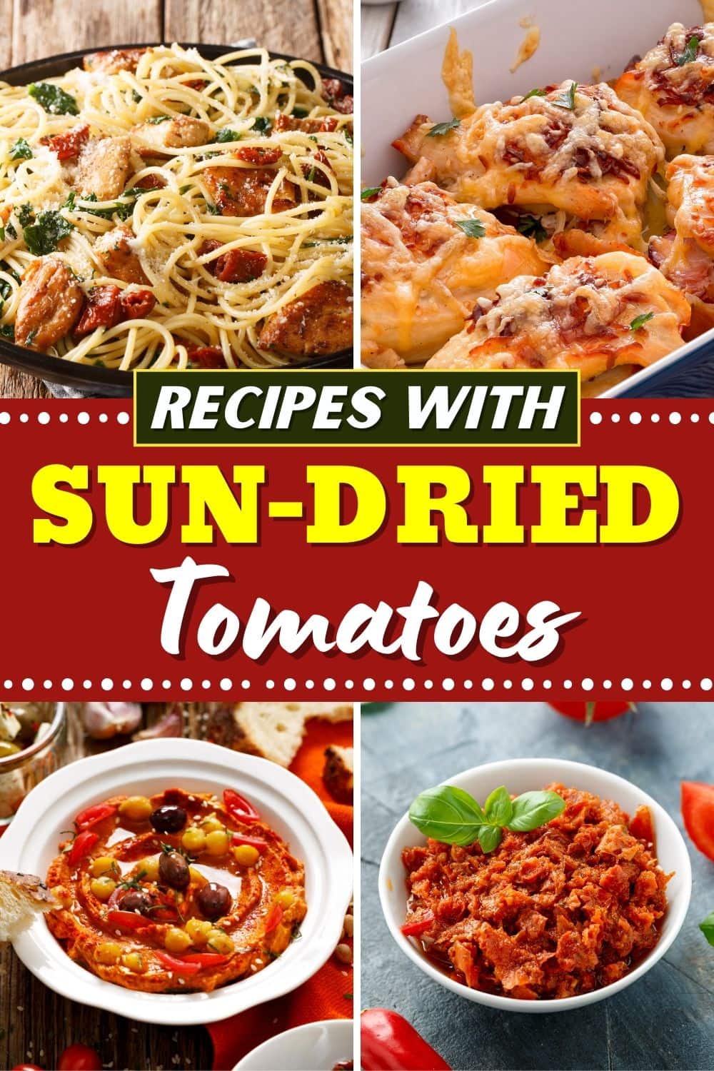 25 Best Recipes with SunDried Tomatoes Insanely Good