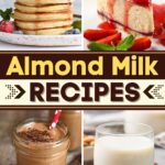 Almond Milk Recipes