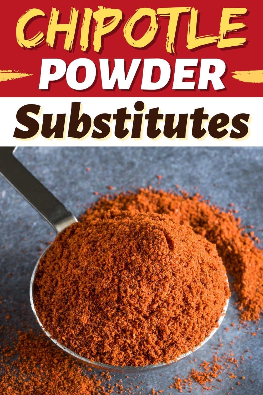 11 Best Chipotle Powder Substitutes Insanely Good 4593