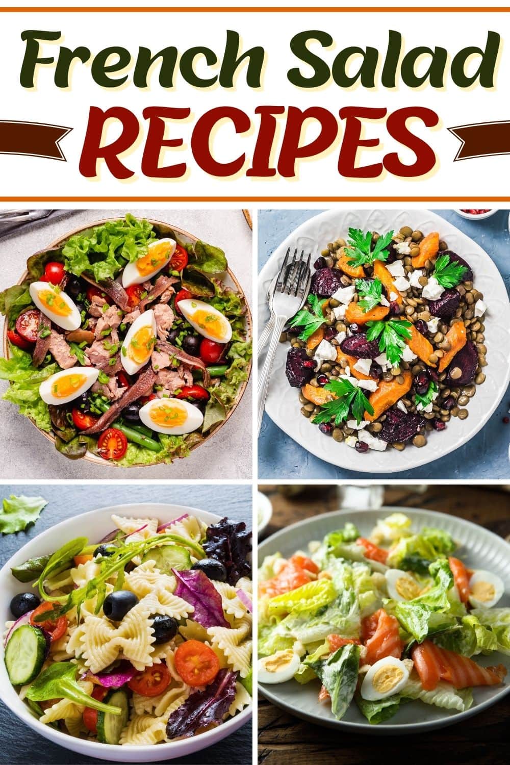 13 Classic French Salad Recipes You'll Adore Insanely Good