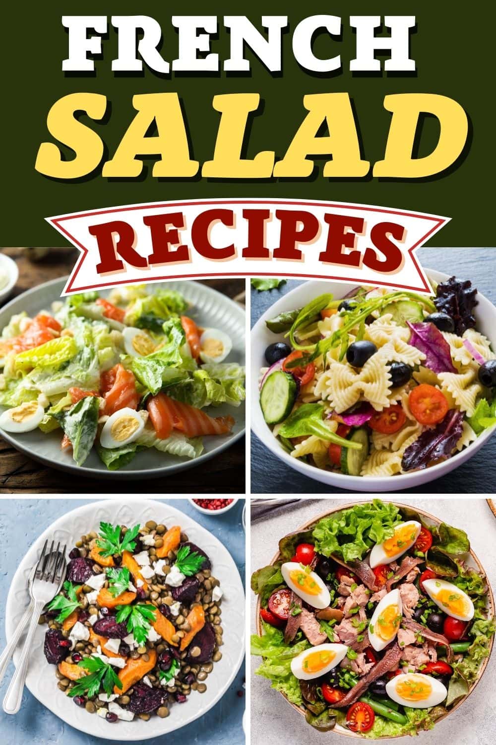 13 Classic French Salad Recipes You'll Adore Insanely Good