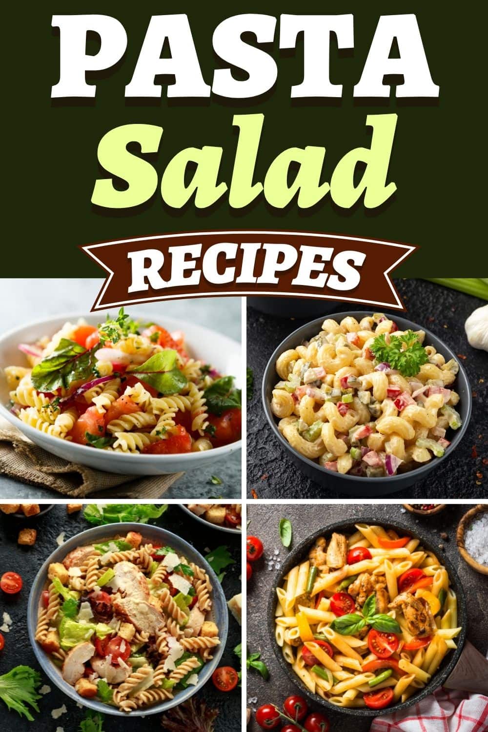 25 Best Pasta Salad Recipes for Summer - Insanely Good