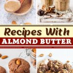 Recipes with Almond Butter