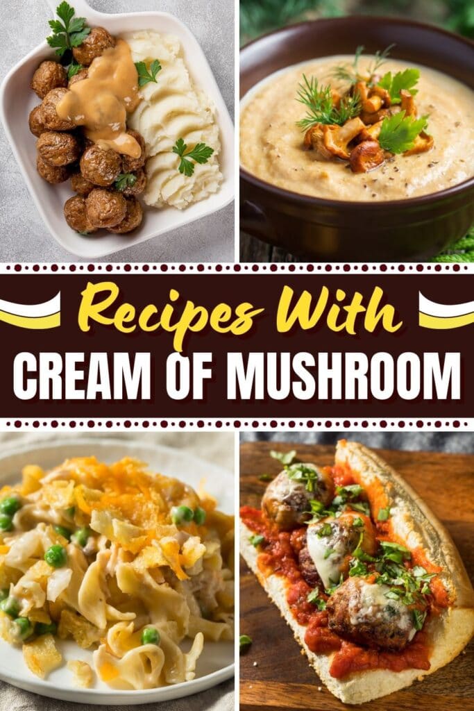 Recipes With Cream of Mushroom