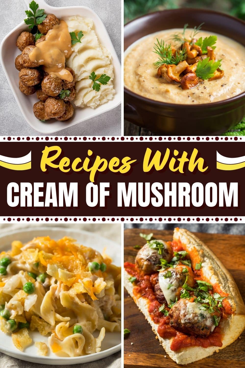 25 Recipes With Cream of Mushroom Soup We Can't Resist - Insanely Good
