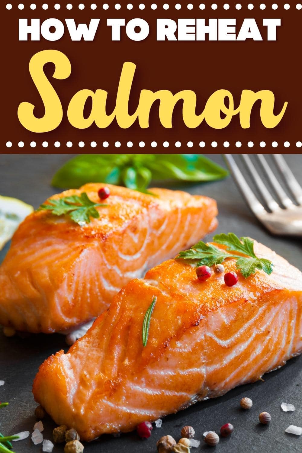 How to Reheat Salmon (+ 4 Easy Methods) - Insanely Good