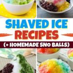 Shaved Ice Recipes (+ Homemade Sno Balls)