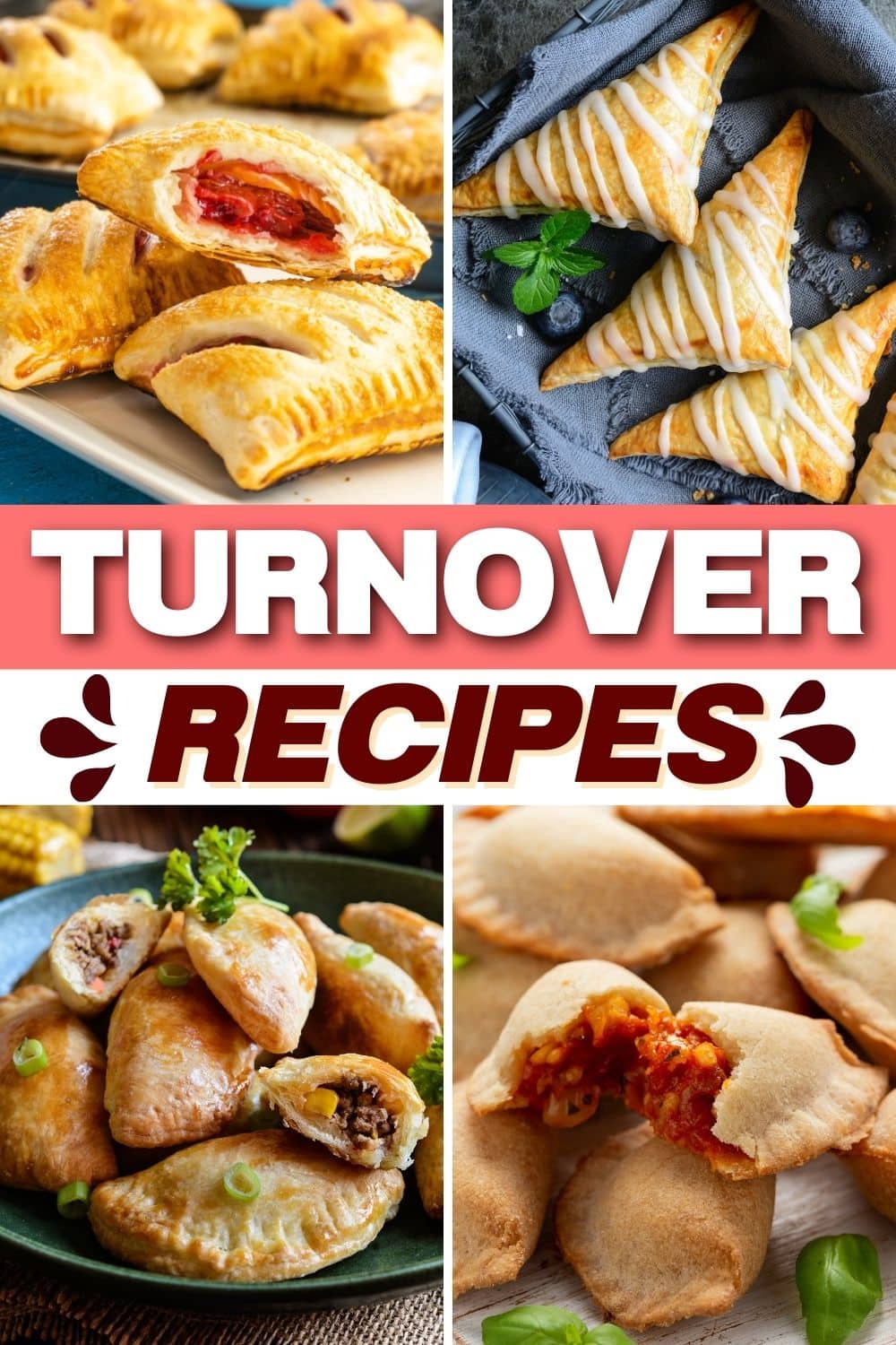 13 Easy Turnover Recipes (Sweet and Savory) - Insanely Good