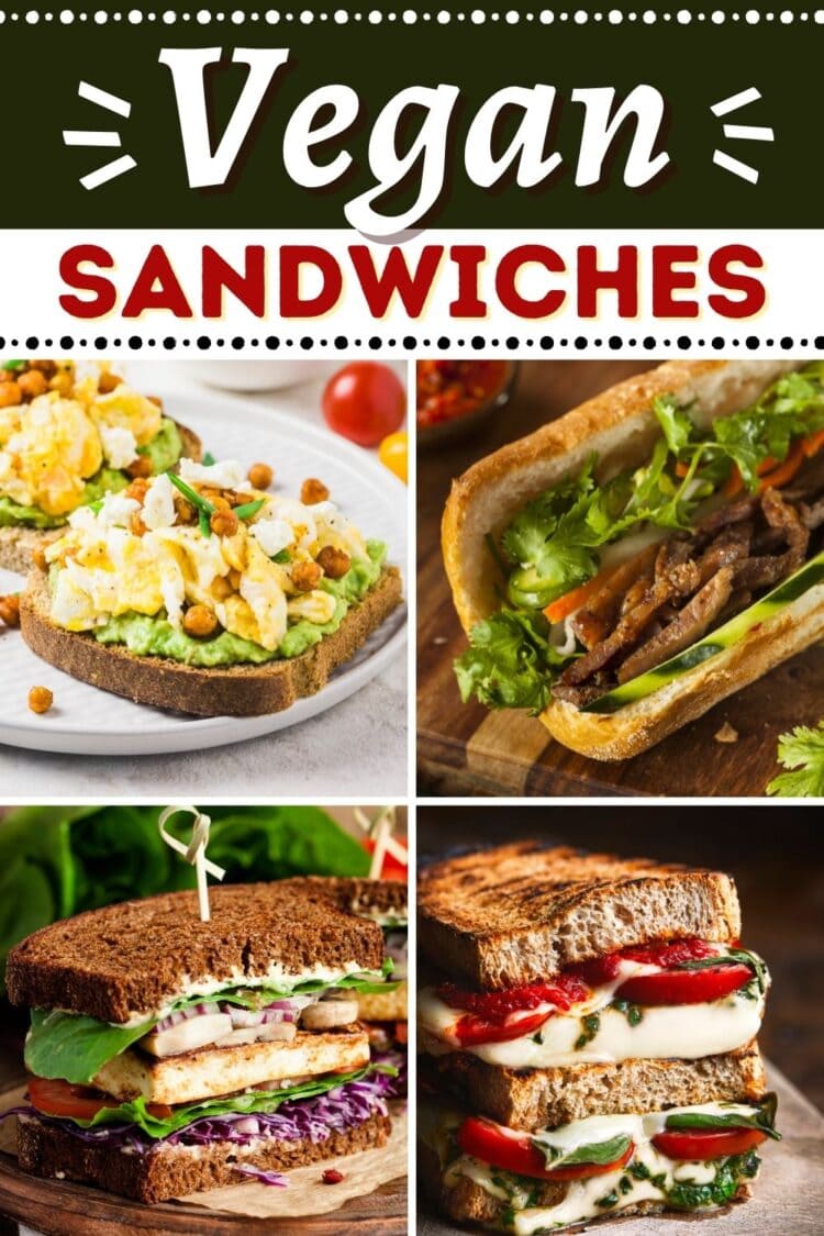 25 Vegan Sandwiches For a Hearty and Healthy Lunch - Insanely Good