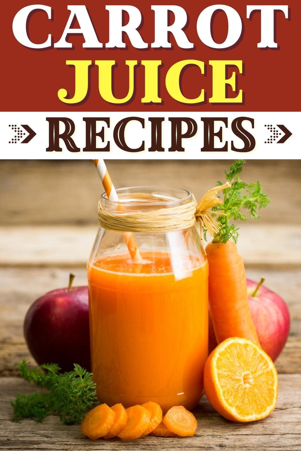 10 Carrot Juice Recipes (+ Best Homemade Drinks) Insanely Good