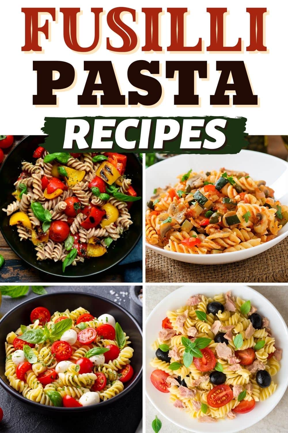 20 Fun Fusilli Pasta Recipes (Easy Dinners) - Insanely Good