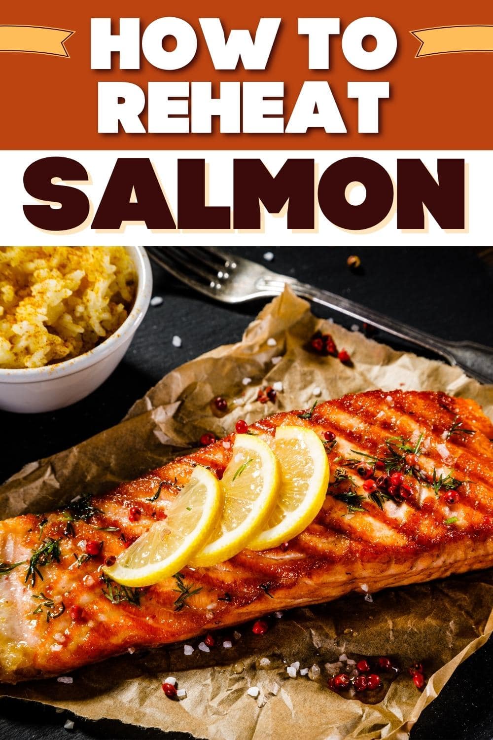 How to Reheat Salmon (+ 4 Easy Methods) - Insanely Good