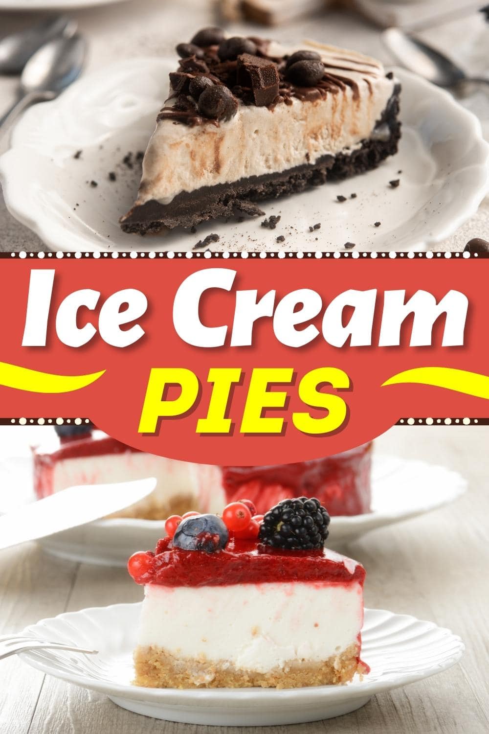 25 Easy Ice Cream Pies for the Summer Insanely Good