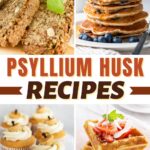 Psyllium Husk Recipes