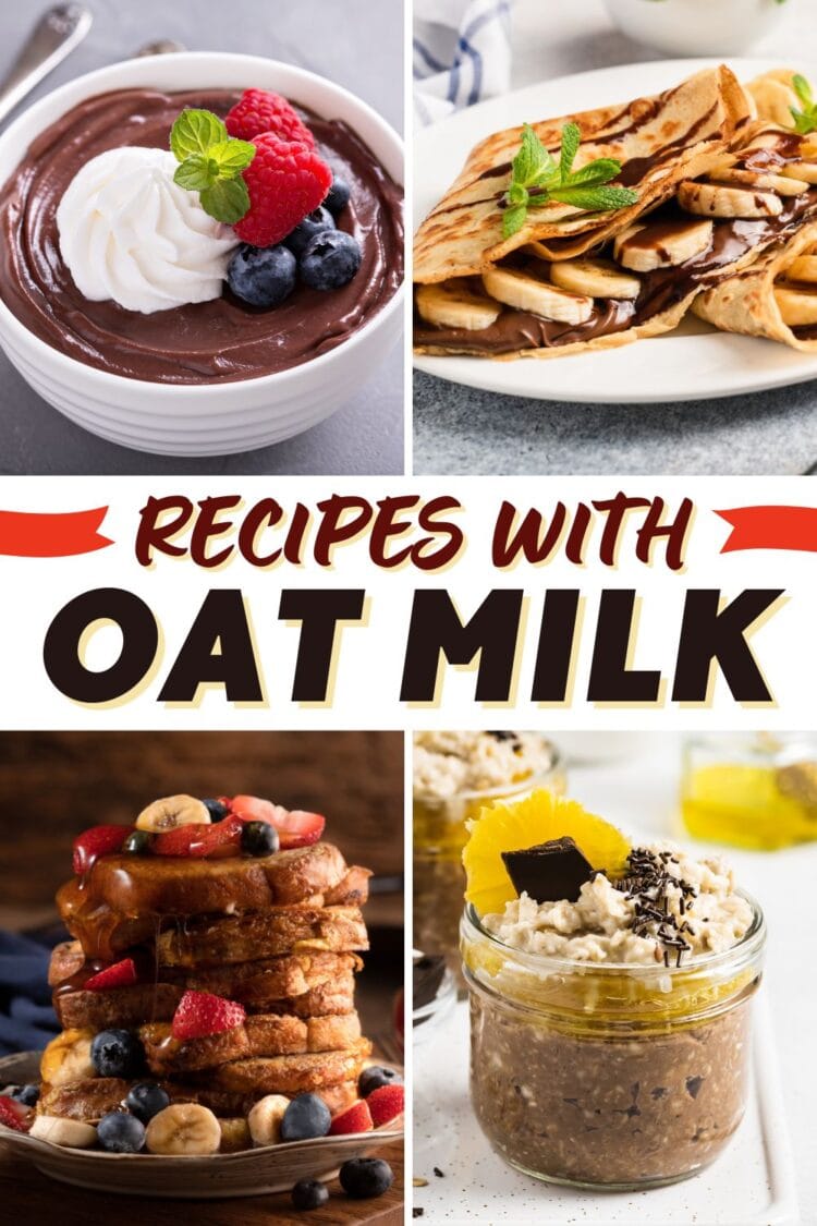 17 Healthy Recipes with Oat Milk Insanely Good