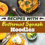 Recipes with Butternut Squash Noodles