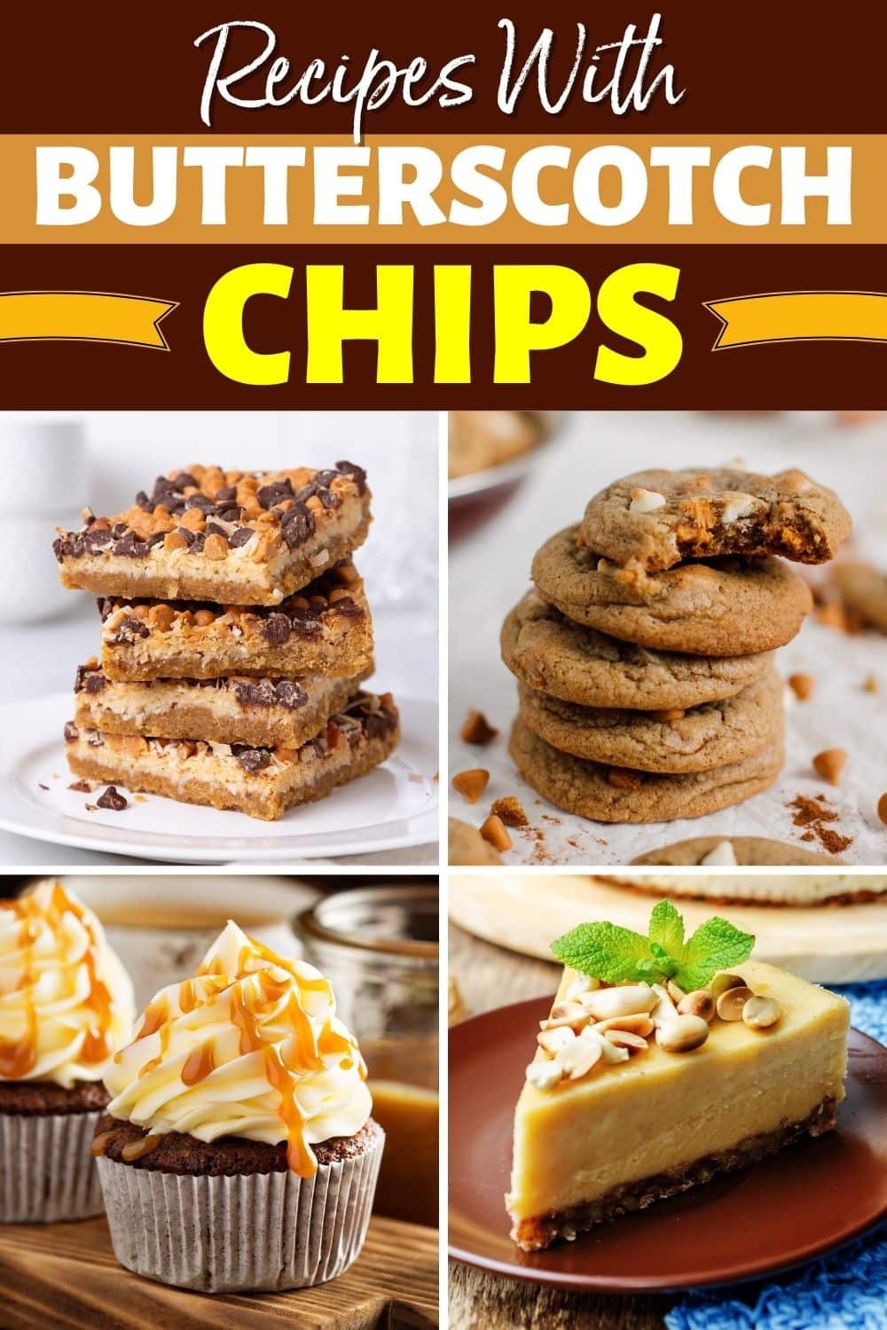 23 Easy Recipes With Butterscotch Chips Insanely Good