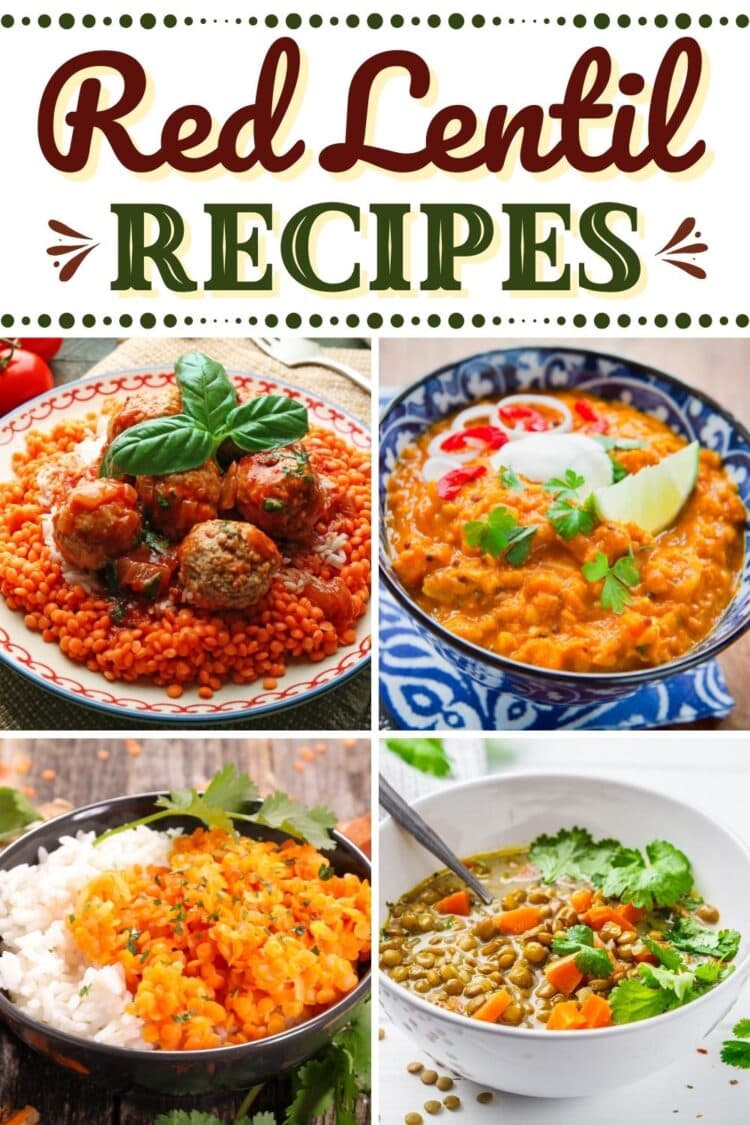 17 Red Lentil Recipes That Go Beyond Curry Insanely Good