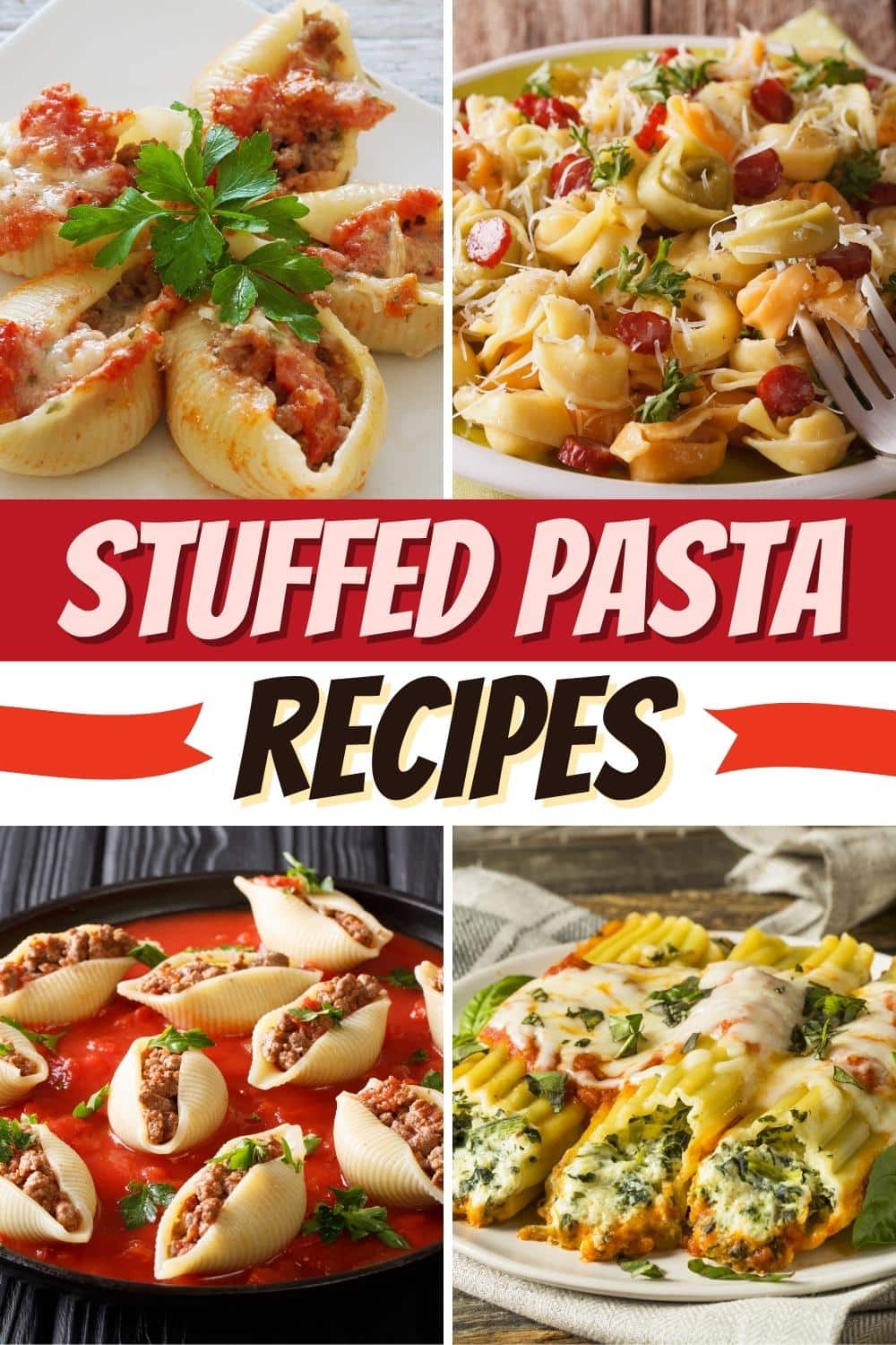 27 Easy Stuffed Pasta Recipes To Try - Insanely Good