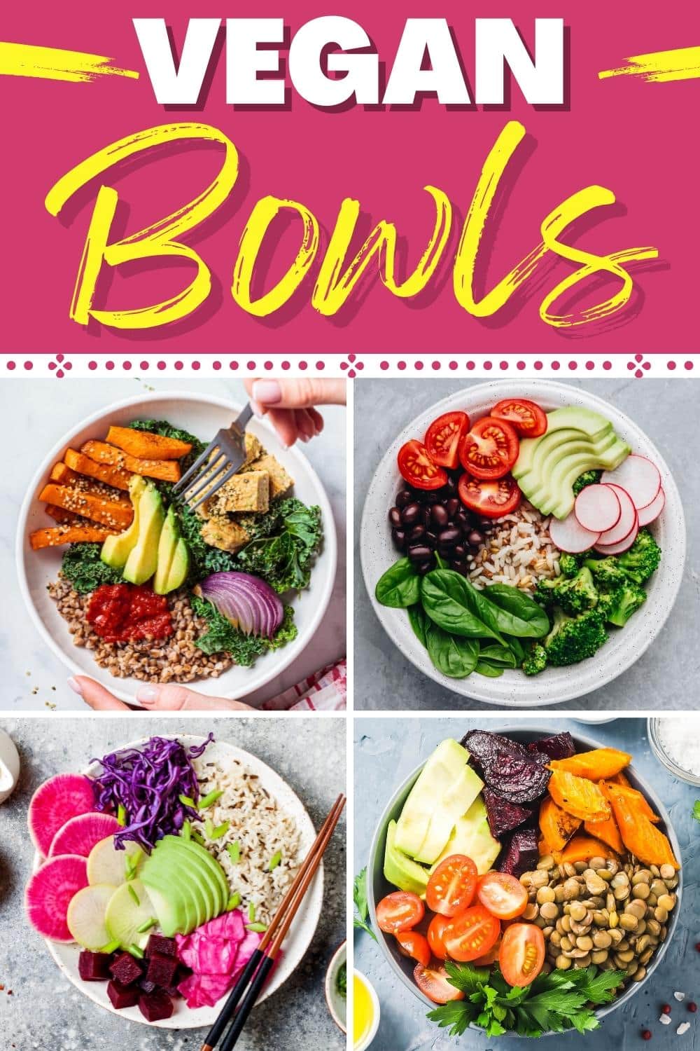 30 Delicious Vegan Bowls (+ Easy Recipes) Insanely Good