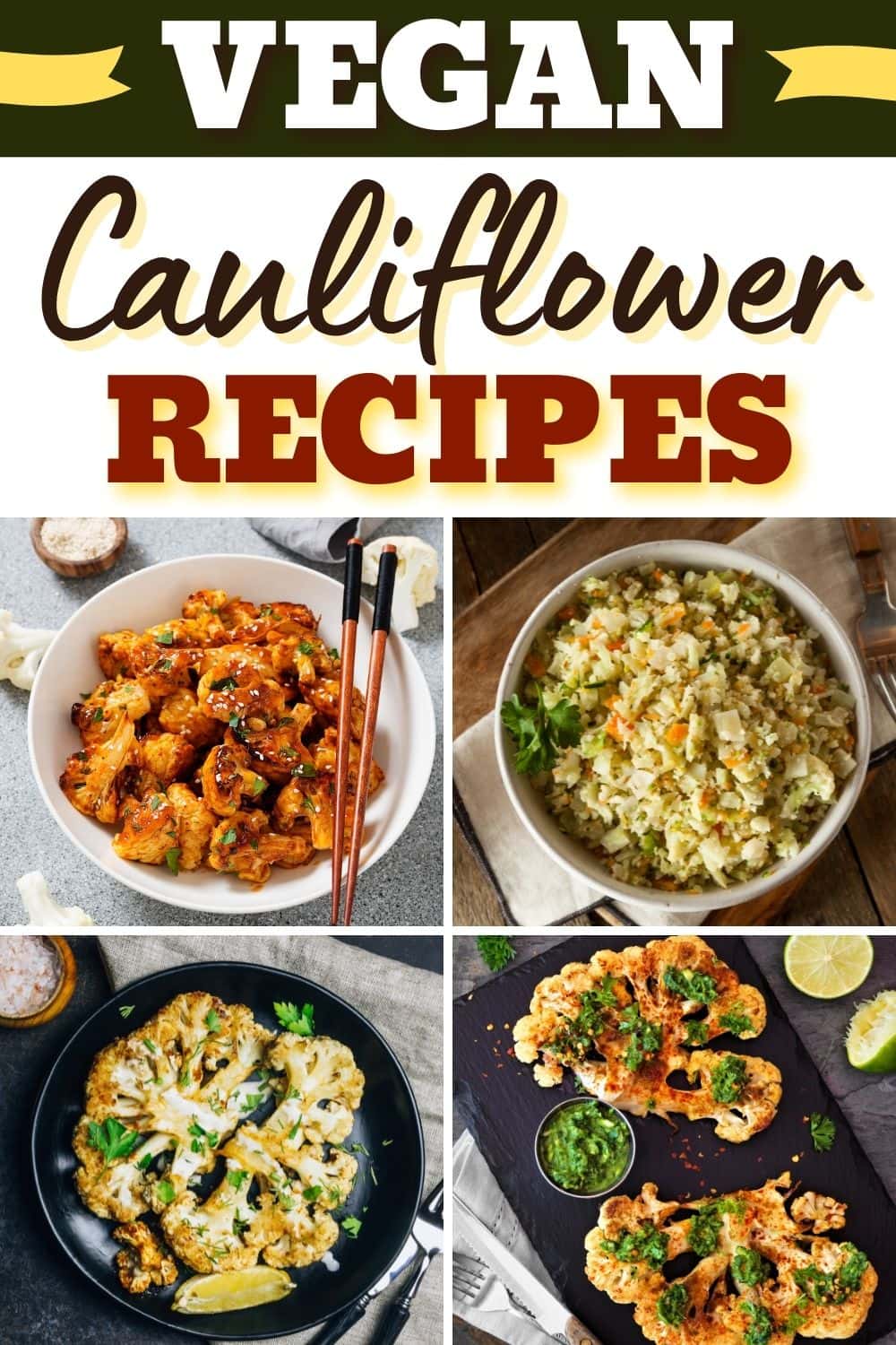 30 Best Vegan Cauliflower Recipes (+ Easy Dinners) - Insanely Good