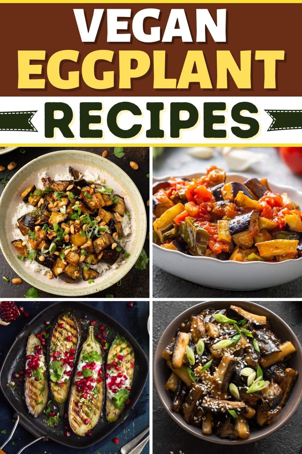 25 Easy Vegan Eggplant Recipes You’ll Love - Insanely Good