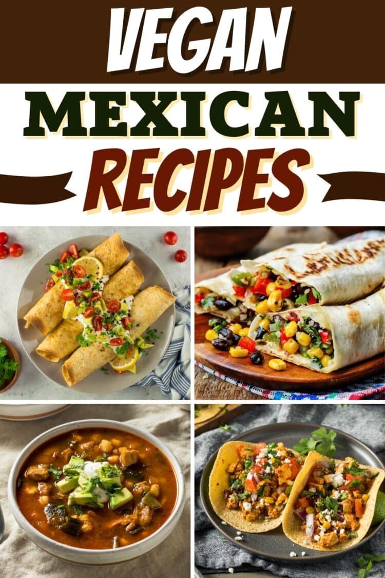 30 Best Vegan Mexican Recipes You’ll Ever Try - Insanely Good