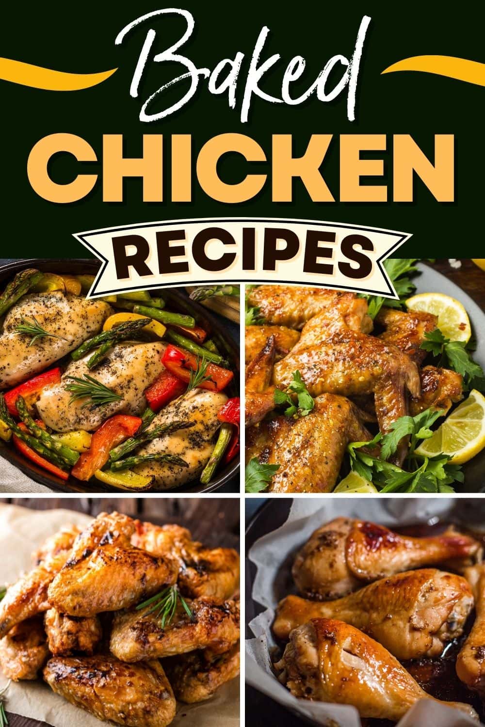 37 Best Baked Chicken Recipes for Dinner - Insanely Good