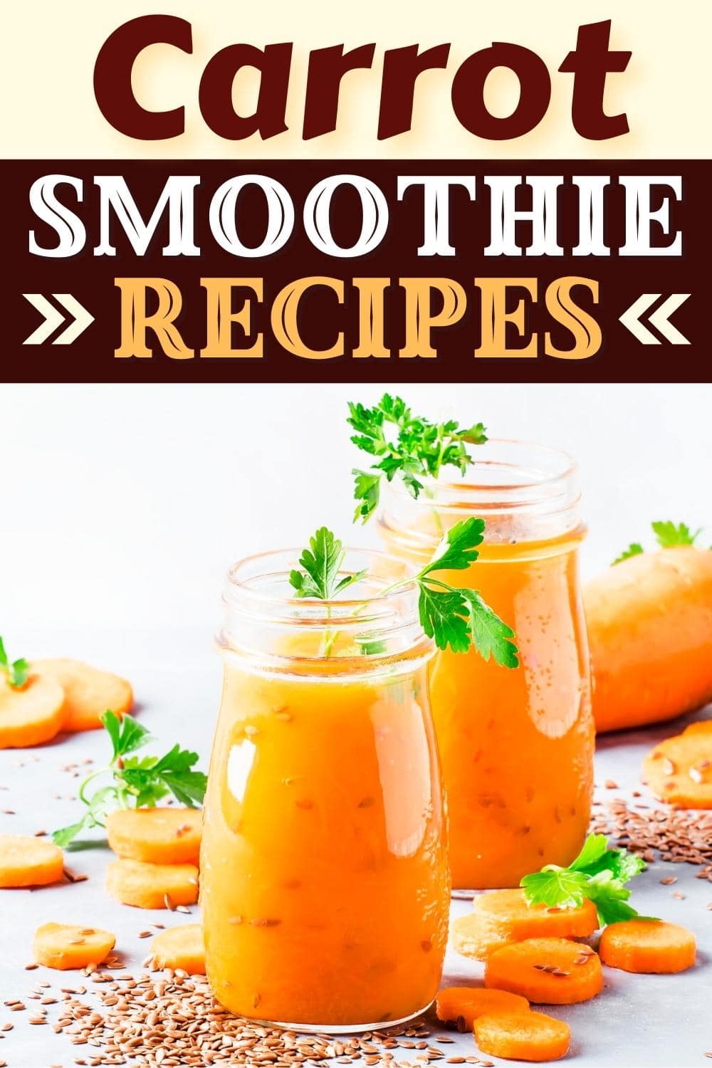 10 Easy Carrot Smoothie Recipes to Try Today - Insanely Good