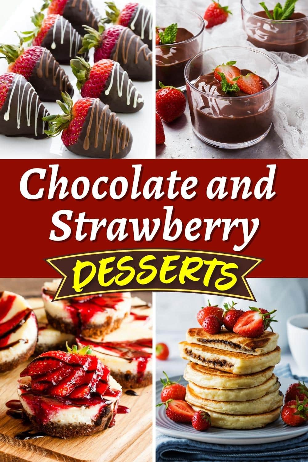 30 Best Chocolate and Strawberry Desserts - Insanely Good