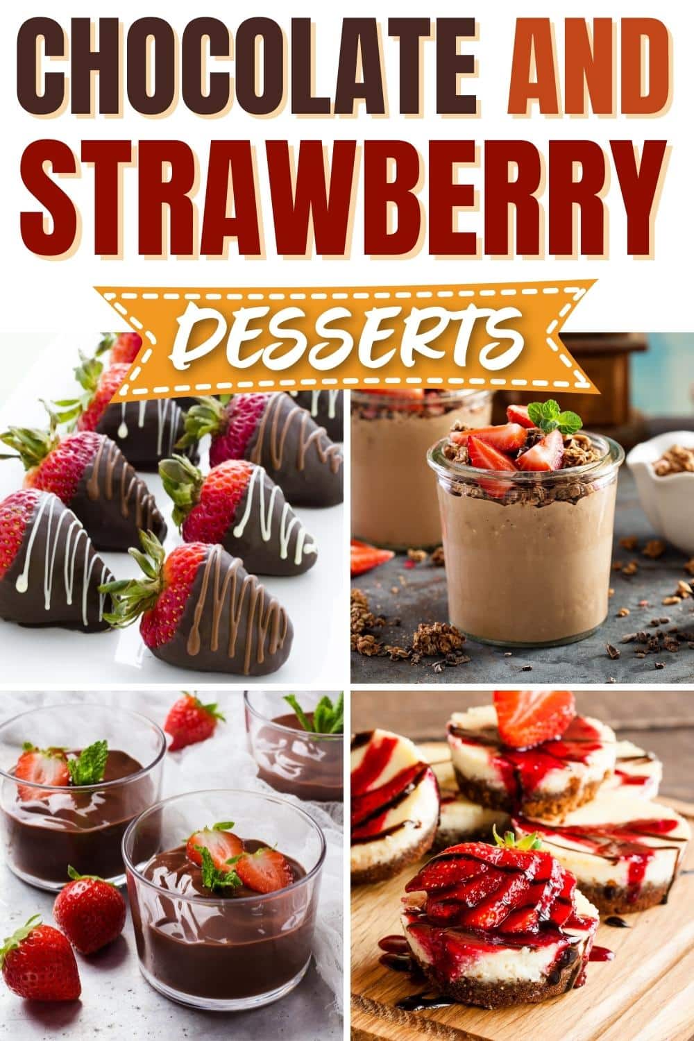 30 Best Chocolate and Strawberry Desserts Insanely Good